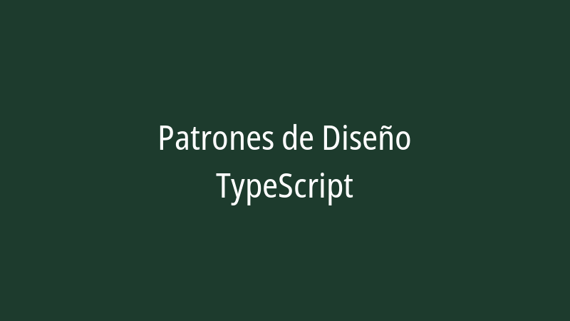 Patrones de diseño en TypeScript
